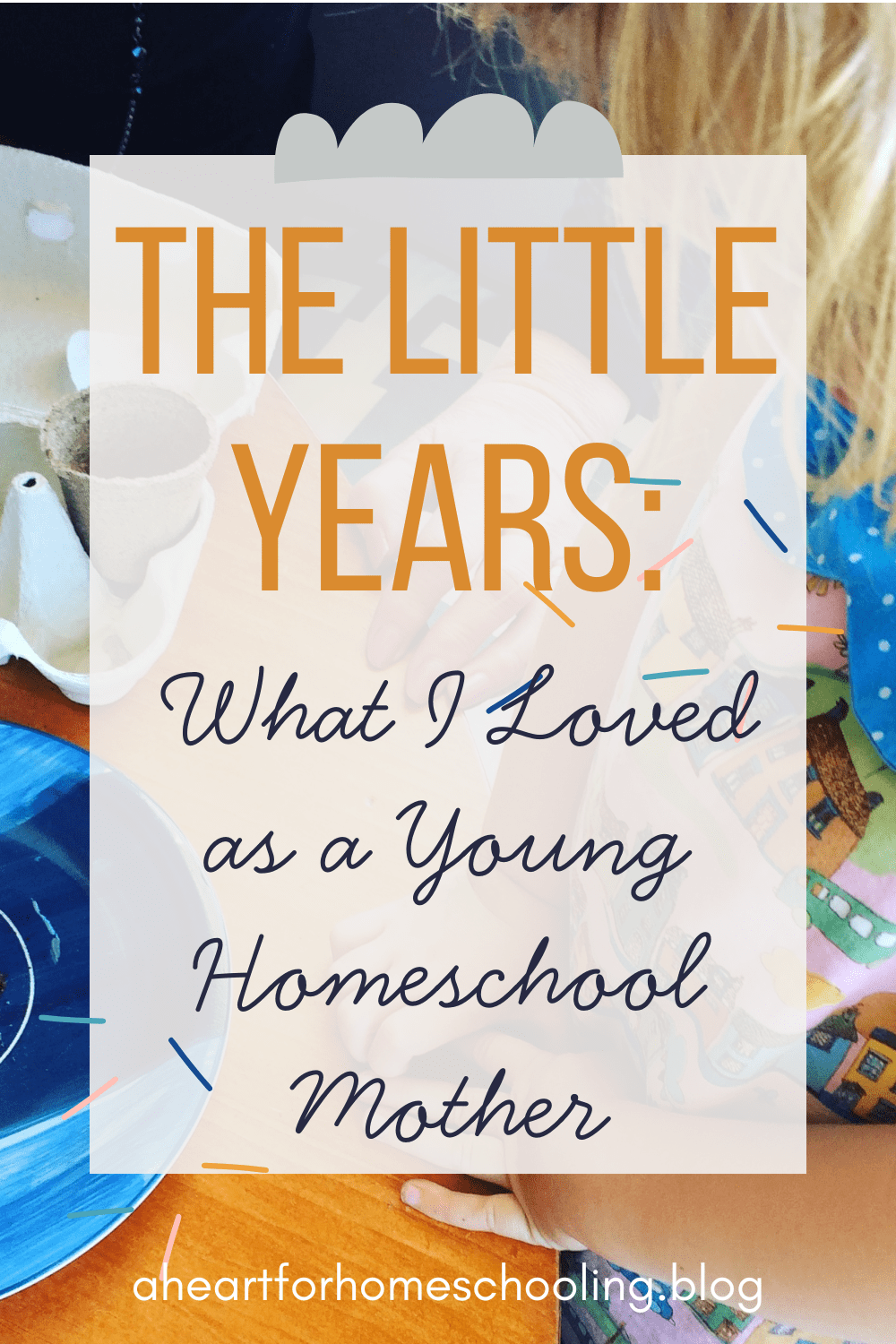 The Little Years: What I&nbsp;Loved